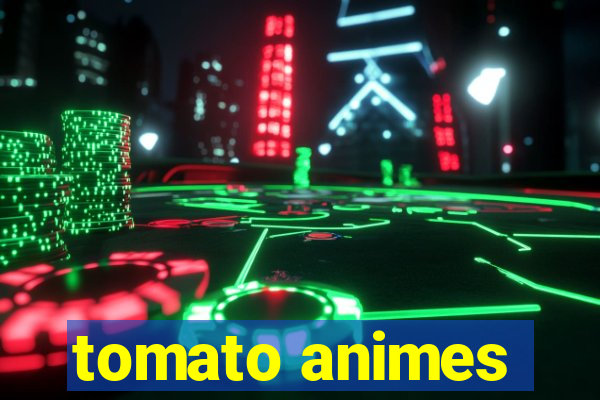 tomato animes